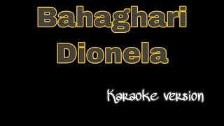 Dionela  Bahaghari KARAOKE VERSION [upl. by Notsob]