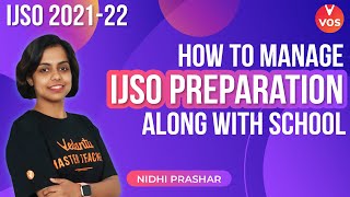 How To Manage IJSO Preparation Along With School  IJSO 2021  IJSO Exam  Nidhi Prashar VedantuVOS [upl. by Stephania]