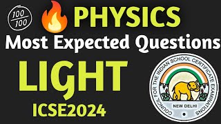 ICSE 2024 Physics Board Exam ICSE 10  Light Most Important Questions  ICSE Class 10 Light [upl. by Derayne]