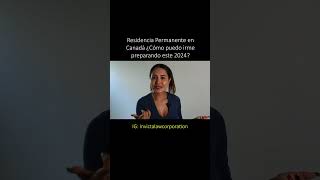 Residencia Permanente en Candá 2024 ¿Cómo puedo prepararme [upl. by Egoreg]