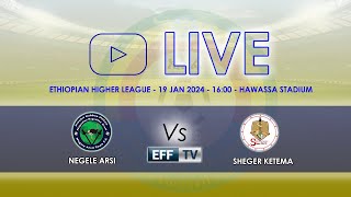 LIVE  Negele Arsi vs Sheger  Ethiopian Higher League GW 13  ነጌሌ አርሲ ከ ሸገር ከተማ  ቀጥታ ስርጭት [upl. by Dahsra]