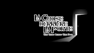 Diaporamamakingof  La chose derrière la porte un film de Fabrice Blin [upl. by Plume]