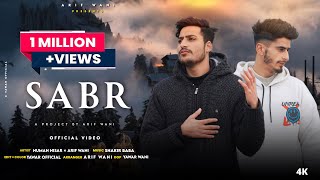 SABR  KASHMIRI SONG  MOTIVATIONAL  ARIF WANI  NUMAN  4K VIDEO [upl. by Haggi478]