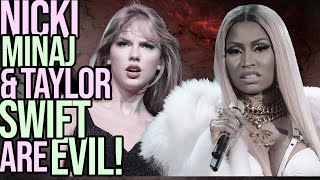 Nicki Minaj and Taylor Swift are evil [upl. by Eidroj]