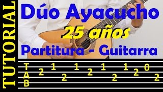 VEINTICINCO AÑOS  DÚO AYACUCHO  Punteo letra y acordes para guitarra [upl. by Sampson]