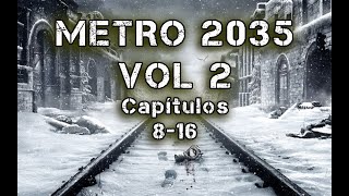 Metro 2035 VOL 2 Muestra GratisAudiolibroDmitry Glukhovsky [upl. by Gregson]