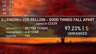 Osu  Illenium ft Jon Bellion  Good Things Fall Apart Better Things  441 Star  9723 ACC [upl. by Dow]