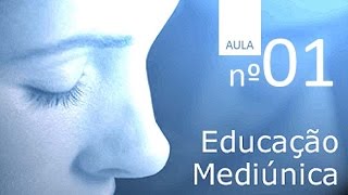 Curso de Mediunidade Aula 01 [upl. by Ynner]