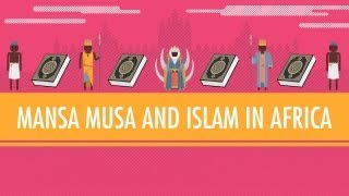 Mansa Musa and Islam in Africa Crash Course World History 16 [upl. by Isied]