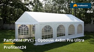 Partytent PVC – Opbouw 4x8m Pro Ultra [upl. by Ardnas]