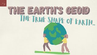 Geoid Earth  Earths Shape  The Earths Geoid  The True Shape of Earth [upl. by Ingemar]