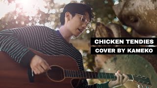 Chicken Tendies  Clinton Kane cover by kameko [upl. by Ytirahs]