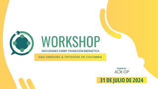 Workshop Discusiones sobre transición energética gas onshore amp offshore en Colombia [upl. by Shieh]