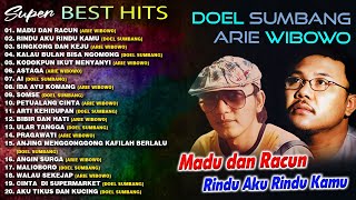 SUPER BEST HITS DOEL SUMBANG amp ARIE WIBOWO  Madu dan Racun Rindu aku Rindu Kamu [upl. by Ahmad]