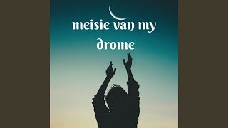 Meisie van my drome [upl. by Nayr218]