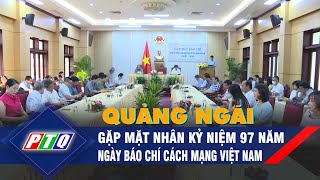 Quảng Ngãi Gặp mặt nhân kỷ niệm 97 năm ngày Báo chí Cách mạng Việt Nam  PTQ [upl. by Vareck]