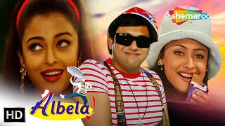 गोविंदा की धमाकेदार कॉमेडी मूवी  Albela  Govinda Aishwarya Rai Jackie Shroff Namrata  HD [upl. by Lednahs]