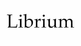 How to Pronounce Librium [upl. by Dilan]