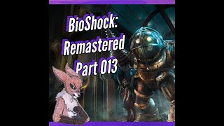 Wahrsagern sollte man nicht glauben  BioShock Remastered 013 [upl. by Eirrehc]