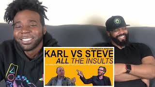 KARL VS STEVE  ALL THE INSULTS Part 2 Reaction [upl. by Narad]