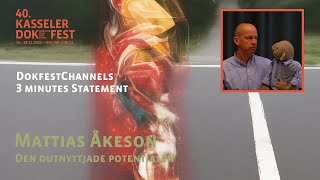 Mattias Åkeson  Den outnyttjade potentialen I 3minutes Statement I DokfestChannels [upl. by Ajuna]