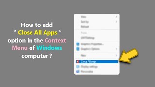 How to add “ Close All Apps “ option in the Context Menu of Windows computer [upl. by Catherin]