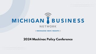 Michigan Business Beat  Mackinac Policy Conference 2024  Governor Gretchen Whitmer  MPC24 [upl. by Anpas]