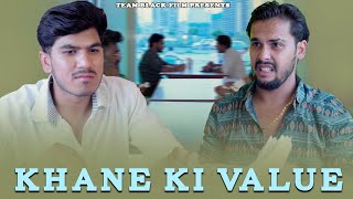 Khane Ki Value  Team Black Film  Short Film [upl. by Airet]