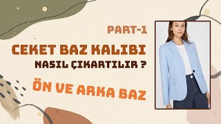 Ceket Temel Beden Baz Kalıbı Çıkarma  Ön ve Arka Beden Bazı  Modelistlik Dersleri sewing [upl. by Yraek]