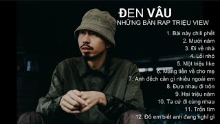 ĐEN VÂU  TUYỂN TẬP NHỮNG BẢN RAP TRIỆU VIEW HAY NHẤT [upl. by Aneris]