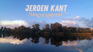 Jeroen Kant  Morgenstond [upl. by Emor]