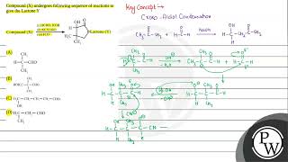 Compound X undergoes following sequence of reactions to give the Lactone Y [upl. by Sansen]