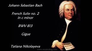 J S Bach French Suite no 2 in c minor BWV 813 Gigue Tatiana Nikolayeva [upl. by Lerrad]