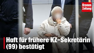 Einspruch abgelehnt Haft für frühere KZSekretärin 99 bestätigt  kronetv NEWS [upl. by Nakeber457]