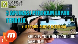 3 Aplikasi Perekam Layar Terbaik 2018  Record Audio Internal Khusus Youtuber Gaming Android [upl. by Nellir]