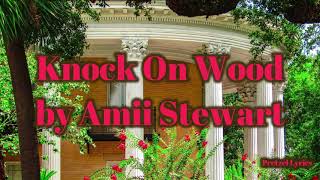 Knock On Wood by Amii Stewart  LYRICS [upl. by Ecnarrat]