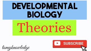 Developmental Biology  Theories  Embryology  Biology  Natural Science [upl. by Nalniuq]