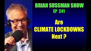 Ep 241  Climate Lockdown Next [upl. by Lrad]