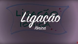 ASSISTA Ligações Químicas  Ligações Iônicas [upl. by Tiertza]