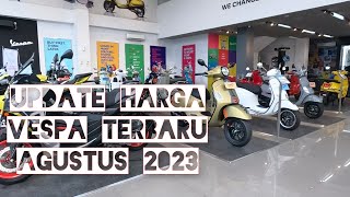 UPDATE HARGA ‼️ Vespa Matic Bulan Agustus 2023  Ready Tanpa INDENT ‼️ [upl. by Eustasius568]