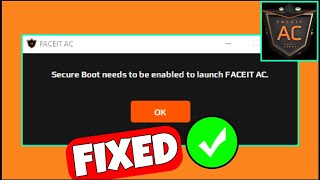 How To Fix quotSecure Boot needs to be enabled to launch FACEIT AC quot Error  Enable Secure Boot In PC [upl. by Hercule583]