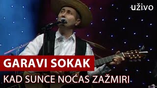 Garavi Sokak  Kad sunce noćas zažmiri live uživo Srpsko Narodno pozorište [upl. by Annait]