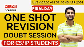 Final Day  One Shot Revision  Doubt Session  CSIP Class 12 [upl. by Rhoades]