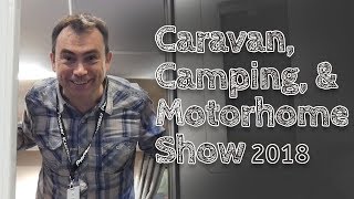 Caravan Camping and Motorhome Show 2018 Highlights [upl. by Guevara]