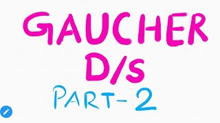 Gaucher disease made simplified part 2 [upl. by Erreipnaej890]