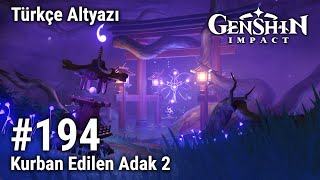 Genshin Impact 194 Kurban Edilen Adak 2 Türkçe Altyazı Yorumsuz [upl. by Ellecrag78]