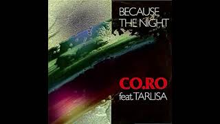 Co Ro Feat Taleesa Because The Night Dry Remix [upl. by Sina]