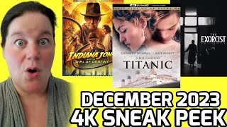 4K SNEAK PEEK DECEMBER 2023  Titanic 4K Upgrade Indiana Jones 5 and The Exorcist Believer [upl. by Airtemak]