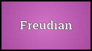 Freudian Meaning [upl. by Jacques]