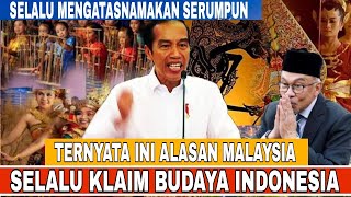 TERUNGKAP ⁉️ ALASAN MALAYSIA SELALU KLAIM BUDAYA INDONESIA [upl. by Nosreip]